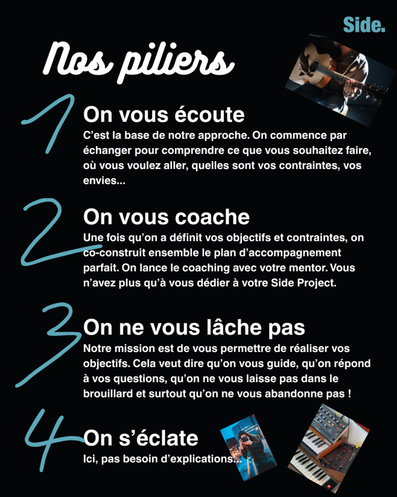 Nos piliers : 1) On vous écoute 2) On vous coache 3) On ne vous lache pas 4) On s'éclate